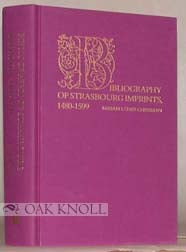 Order Nr. 30920 BIBLIOGRAPHY OF STRASBOURG IMPRINTS, 1480-1599. Miriam Usher Chrisman