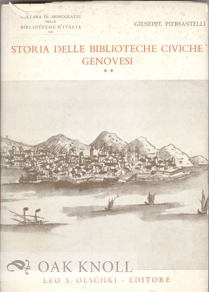 Order Nr. 30981 STORIA DELLE BIBLIOTECHE CIVICHE GENOVESI. Giuseppe Piersantelli.
