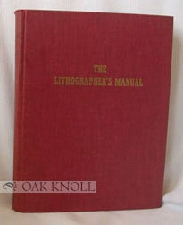 Order Nr. 31010 THE LITHOGRAPHERS MANUAL, A MANUAL DESIGNED TO HELP THE LITHOGRAPHER WITH...