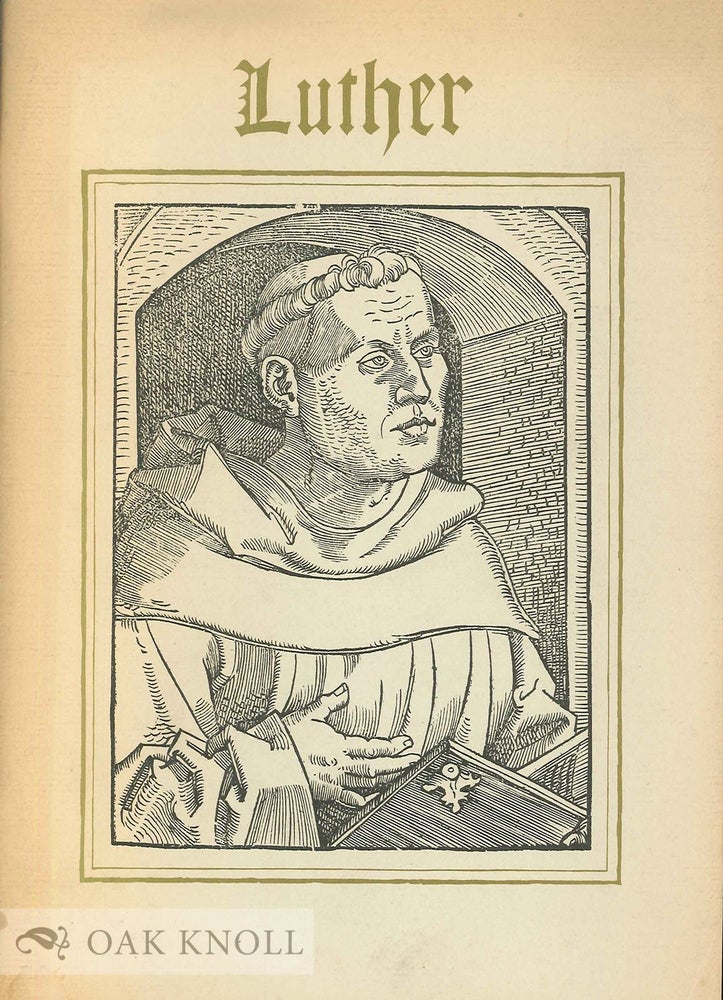 Order Nr. 31052 LUTHER 1483-1983, AN EXHIBITION AT THE HOUGHTON LIBRARY WITH A LIST OF SIXTEENTH-CENTURY LUTHER EDITIONS AT HARVARD.