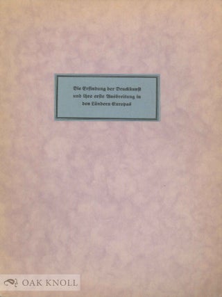 Order Nr. 31075 ERFINDUNG DER DRUCKKUNST UND IHRE ERSTE AUSBREITUNG IN DEN LÄNDERN EUROPAS....