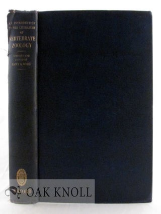 Order Nr. 31338 AN INTRODUCTION TO THE LITERATURE OF VERTEBRATE ZOOLOGY, BASED CHIEFLY ON THE...