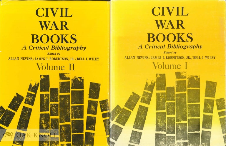 Order Nr. 31362 CIVIL WAR BOOKS, A CRITICAL BIBLIOGRAPHY. Allan Nevins, Jr., James I. Robertson, Bell I.