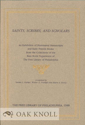 Order Nr. 31438 SAINTS, SCRIBES, AND SCHOLARS, AN EXHIBITION OF ILLUMINATED MANUSCRIPT S AND...