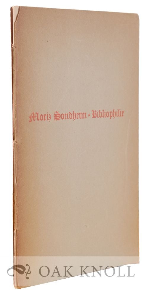 Order Nr. 31445 BIBLIOPHILIE. Moriz Sondheim.