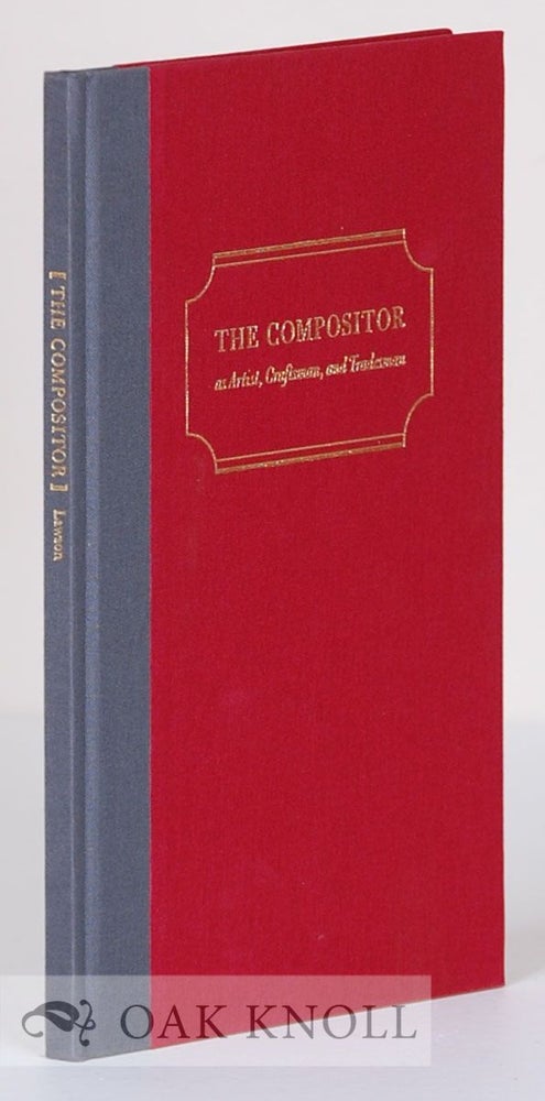 Order Nr. 31622 THE COMPOSITOR AS ARTIST, CRAFTSMAN, AND TRADESMAN. Alexander Lawson.