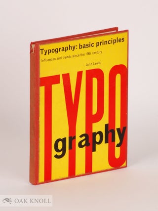Order Nr. 31668 TYPOGRAPHY: BASIC PRINCIPLES INFLUENCES AND TRENDS SINCE THE 19TH CENTURY. John...