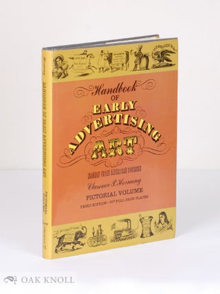 Order Nr. 31698 HANDBOOK OF EARLY ADVERTISING ART, MAINLY FROM AMERICAN SOURCES. Clarence P. Hornung