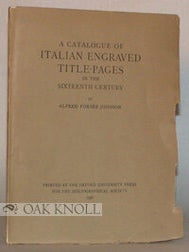 Order Nr. 31763 A CATALOGUE OF ITALIAN ENGRAVED TITLE-PAGES IN THE SIXTEENTH CENTURY. A. F Johnson