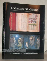 Order Nr. 31783 LEGACIES OF GENIUS, A CELEBRATION OF PHILADELPHIA LIBRARIES, A SELECTION OF...