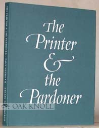 Order Nr. 31904 THE PRINTER & THE PARDONER, AN UNRECORDED INDULGENCE PRINTED BY WILLIAM CAXTON FOR THE HOSPITAL OF ST. MARY ROUNCEVAL, CHARING CROSS. Paul Needham.