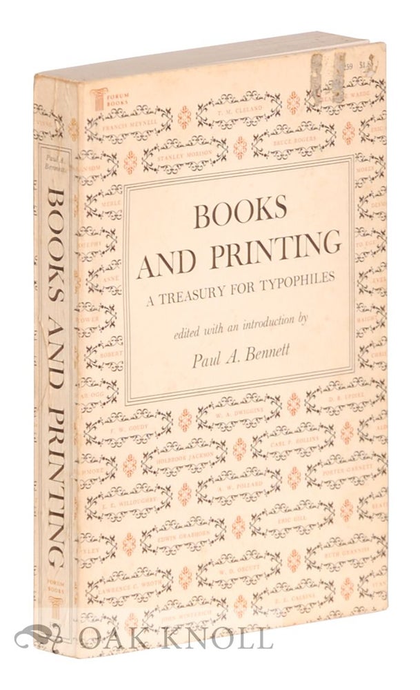 Order Nr. 32192 BOOKS AND PRINTING, A TREASURY FOR TYPOPHILES. Paul A. Bennett.