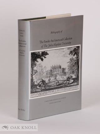 Order Nr. 32367 FOWLER ARCHITECTURAL COLLECTION OF THE JOHNS HOPKINS UNIVERSITY CATALOGUE....