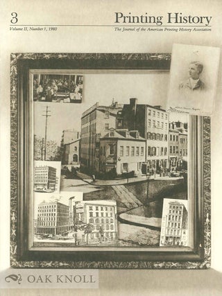 Order Nr. 32440 PRINTING HISTORY, THE JOURNAL OF THE AMERICAN PRINTING HISTORY ASSOC IATION....