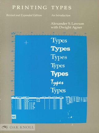 Order Nr. 32552 PRINTING TYPES, AN INTRODUCTION. Alexander Lawson