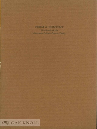 Order Nr. 32655 FORM & CONTENT, THE BOOKS OF THE AMERICAN PRIVATE PRESSES TODAY. Abe Lerner