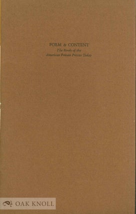 Order Nr. 32655 FORM & CONTENT, THE BOOKS OF THE AMERICAN PRIVATE PRESSES TODAY. Abe Lerner