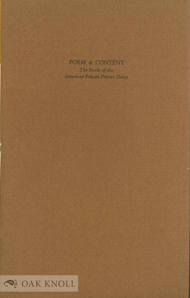 Order Nr. 32655 FORM & CONTENT, THE BOOKS OF THE AMERICAN PRIVATE PRESSES TODAY. Abe Lerner.