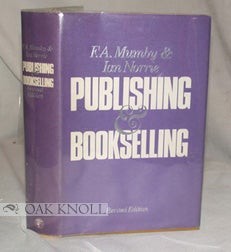 Order Nr. 32788 PUBLISHING AND BOOKSELLING PART ONE: FROM THE EARLIEST TIMES TO 1870. PART TWO:...