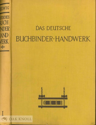 Order Nr. 32876 DEUTSCHE BUCHBINDER-HANDWERK, HANDWERKS-UND KULTURGESCHICHTE. Hellmuth Helwig