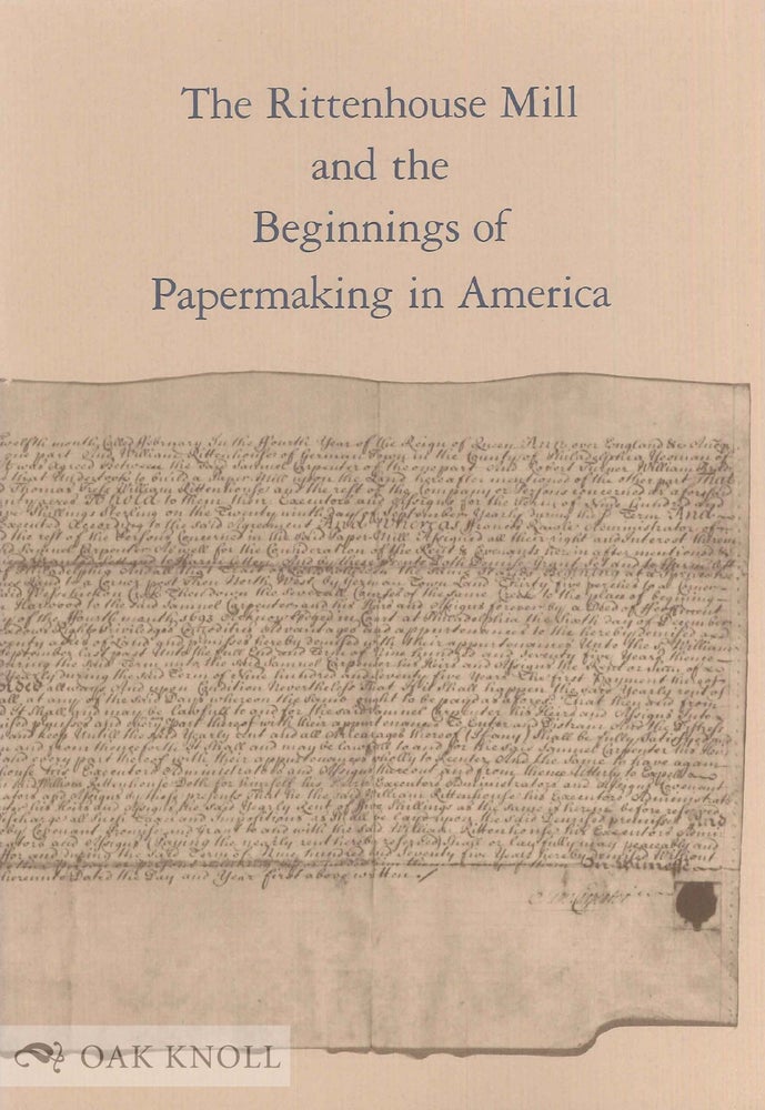 Order Nr. 33051 THE RITTENHOUSE MILL AND THE BEGINNINGS OF PAPERMAKING IN AMERICA. James Green.