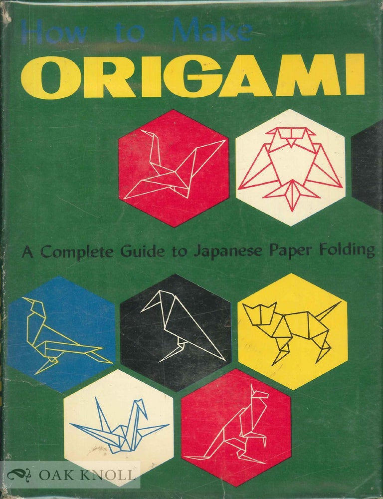 Order Nr. 33596 HOW TO MAKE ORIGAMI, THE JAPANESE ART OF PAPER FOLDING. Isao Honda.