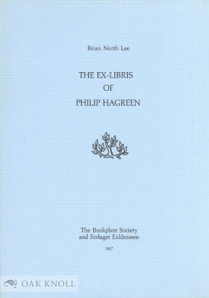 Order Nr. 33694 THE EX-LIBRIS OF PHILIP HAGREEN. Brian North Lee