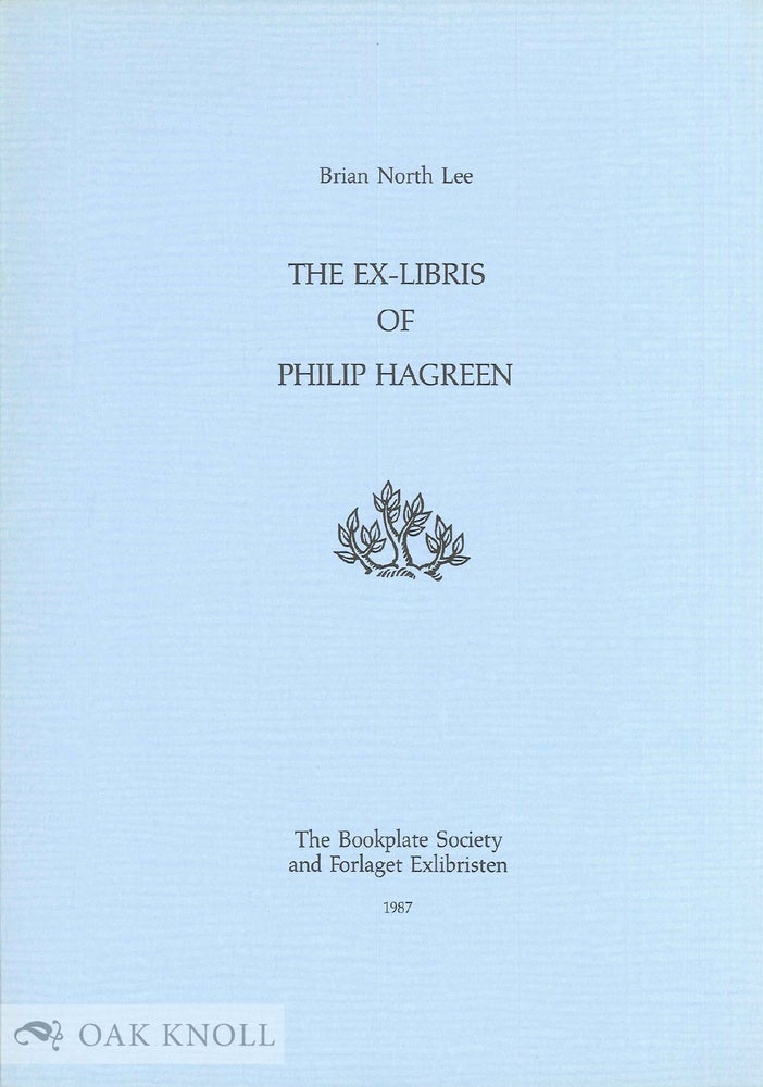 Order Nr. 33694 THE EX-LIBRIS OF PHILIP HAGREEN. Brian North Lee.
