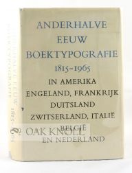 Order Nr. 33746 ANDERHALVE EEUW BOEKTYPOGRAFIE, 1815-1965 IN AMERIKA, ENGELAND, FRANKRIJK,...