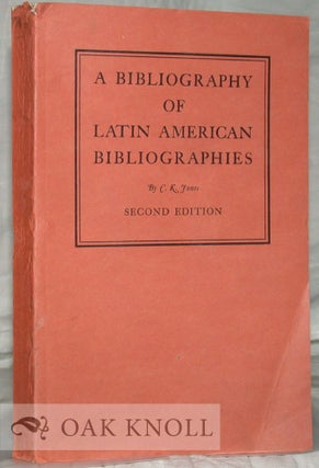 Order Nr. 33870 BIBLIOGRAPHY OF LATIN AMERICAN BIBLIOGRAPHIES. Cecil K. Jones
