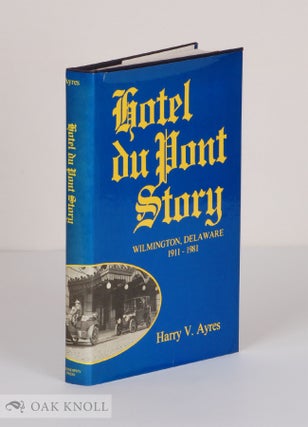 Order Nr. 33943 HOTEL DU PONT STORY, WILMINGTON, DELAWARE, 1911-1981. Harry V. Ayres