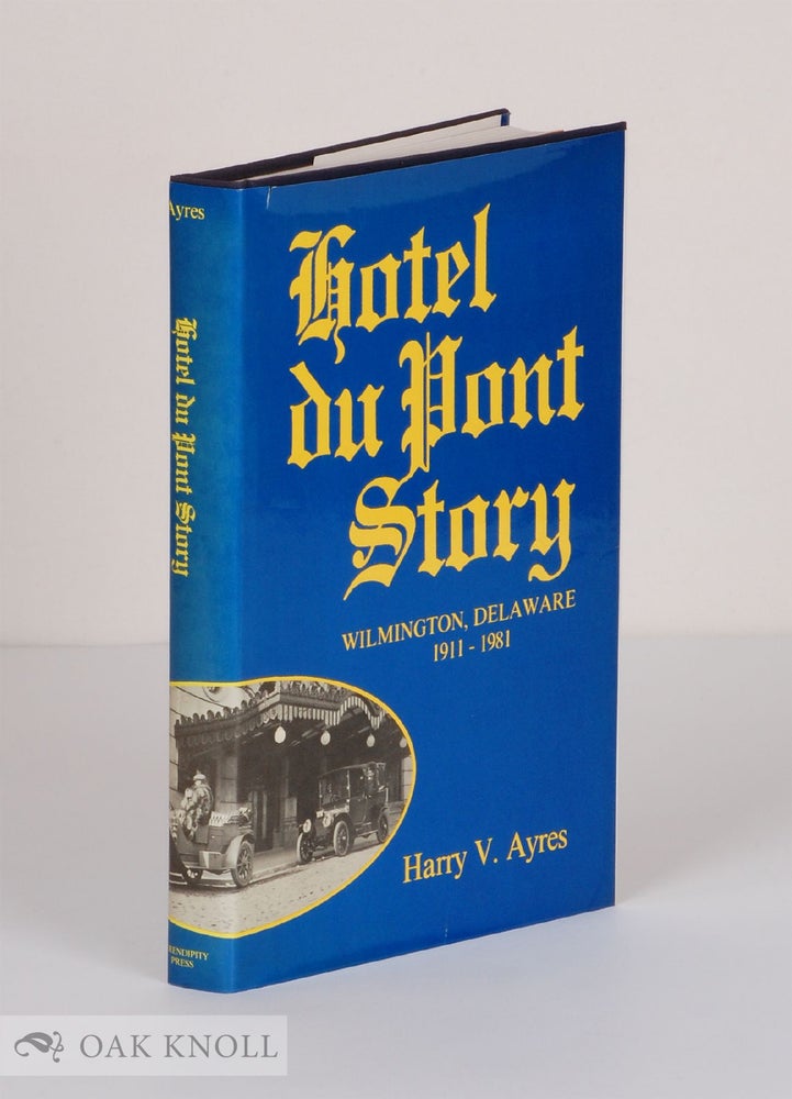 Order Nr. 33943 HOTEL DU PONT STORY, WILMINGTON, DELAWARE, 1911-1981. Harry V. Ayres.