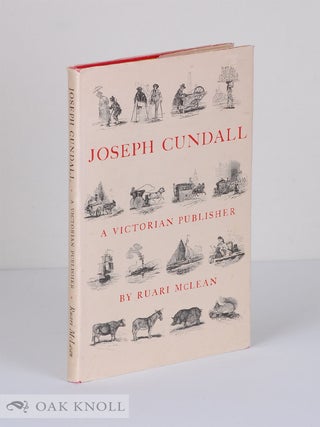 Order Nr. 33957 JOSEPH CUNDALL, A VICTORIAN PUBLISHER. NOTES ON HIS LIFE AND A CHECK-LIST OF HIS...