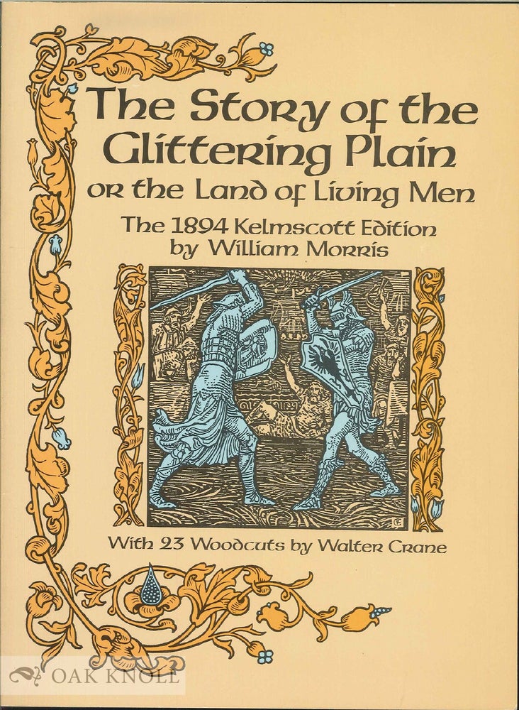 Order Nr. 33980 STORY OF THE GLITTERING PLAIN OR THE LAND OF LIVING MEN, THE 1984 KELM SCOTT EDITION. William Morris.