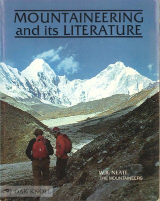 Order Nr. 34001 MOUNTAINEERING AND ITS LITERATURE. W. R. Neate