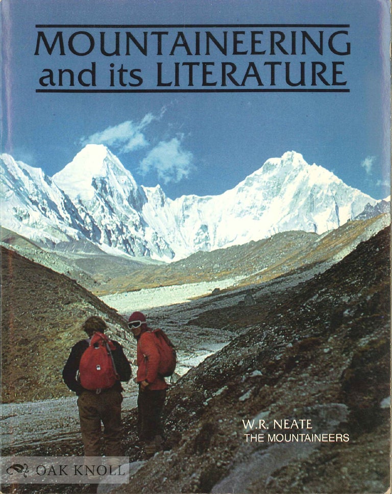 Order Nr. 34001 MOUNTAINEERING AND ITS LITERATURE. W. R. Neate.