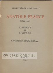 Order Nr. 34309 ANATOLE FRANCE (1844-1924), L'HOMME ET L'OEUVE, EXPOSITION AVRIL-MAI 1945