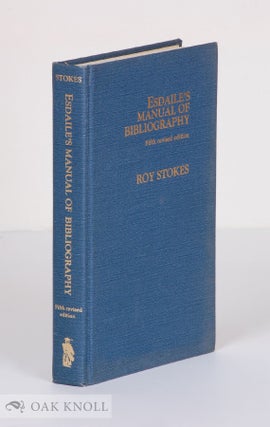 Order Nr. 34366 ESDAILE'S MANUAL OF BIBLIOGRAPHY. Roy Stokes