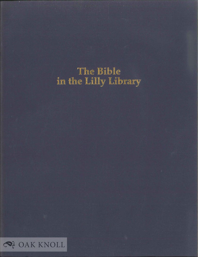 Order Nr. 34422 THE BIBLE IN THE LILLY LIBRARY. Joel Silver.