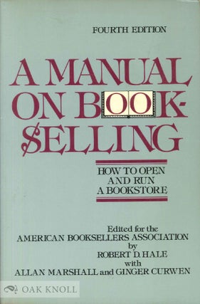 Order Nr. 34488 MANUAL ON BOOKSELLING HOW TO OPEN AND RUN A BOOKSTORE
