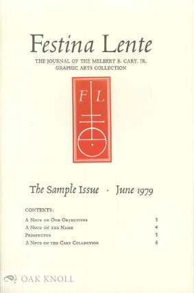 Order Nr. 34493 FESTINA LENTE, THE JOURNAL OF THE MELBERT B. CARY, JR. GRAPHIC ARTS COLLECTION....