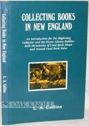 Order Nr. 34770 COLLECTING BOOKS IN NEW ENGLAND. L. A. Collins