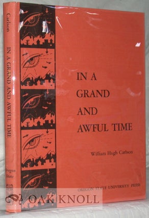Order Nr. 34853 IN A GRAND AND AWFUL TIME. William Hugh Carlson