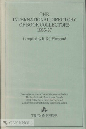 Order Nr. 35316 INTERNATIONAL DIRECTORY OF BOOK COLLECTORS 1985/87, A DIRCTORY OF BOOK COLLECTORS...