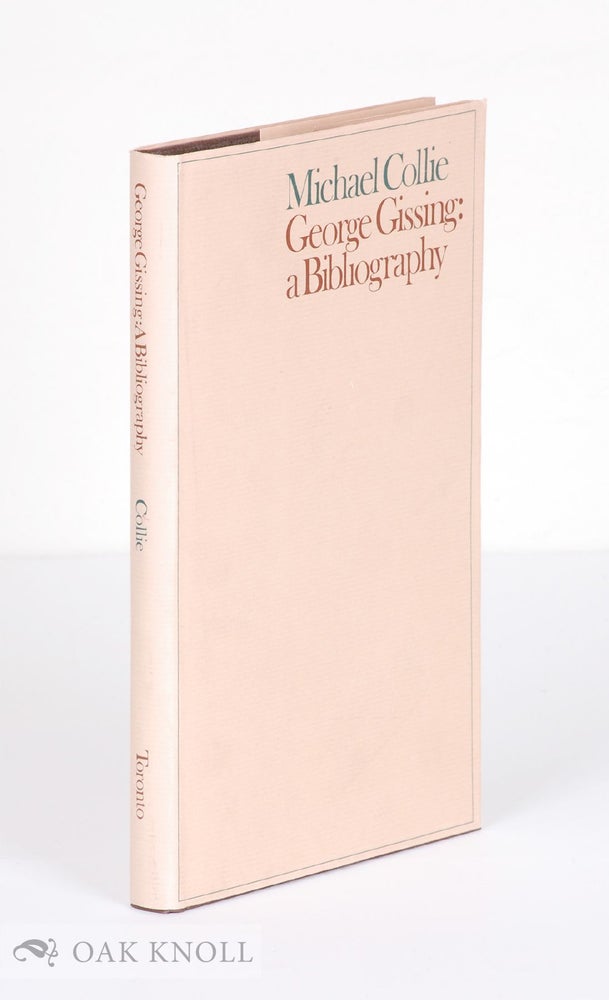 Order Nr. 35370 GEORGE GISSING, A BIBLIOGRAPHY. Michael Collie.