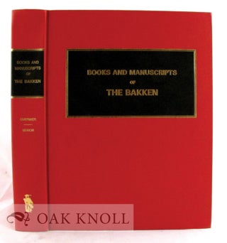 Order Nr. 35480 BOOKS AND MANUSCRIPTS OF THE BAKKEN. Judith A. Overmier, John Edward Senior