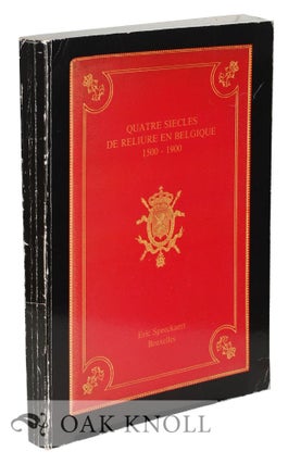 Order Nr. 35546 QUATRE SIECLES DE RELIURE EN BELGIQUE, 1500-1900. Paul Culot