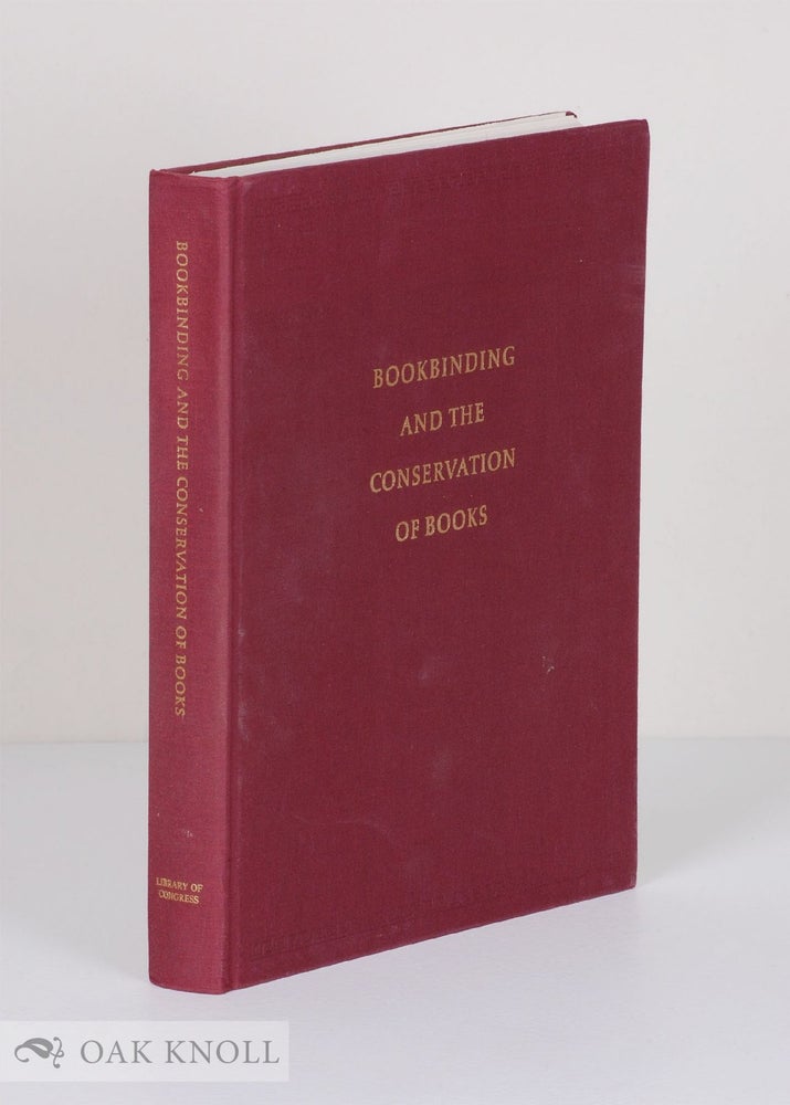 Order Nr. 35805 BOOKBINDING AND THE CONSERVATION OF BOOKS, A DICTIONARY OF DESCRIPTIVE TERMINOLOGY. Matt T. Roberts, Don Etherington.