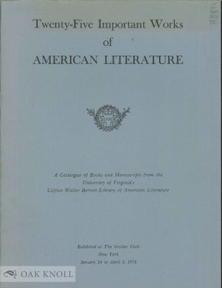 Order Nr. 35823 TWENTY-FIVE IMPORTANT WORKS OF AMERICAN LITERATURE, A CATALOGUE OF BOOKS AND...