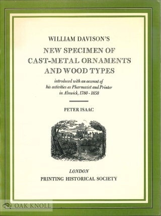 Order Nr. 35833 WILLIAM DAVISON'S NEW SPECIMEN OF CAST-METAL ORNAMENTS AND WOOD TYPES. Peter...